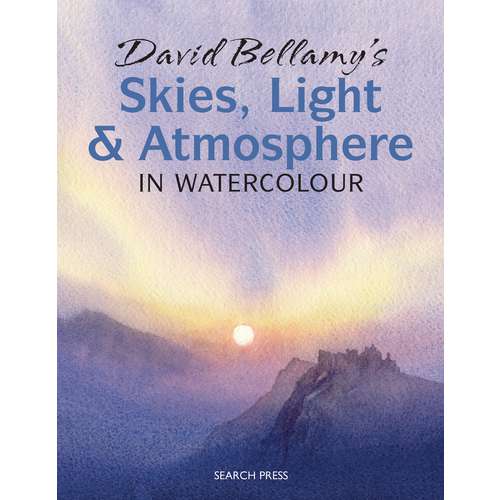 David Bellamy's Skies, Light and Atmosphere in Watercolour 